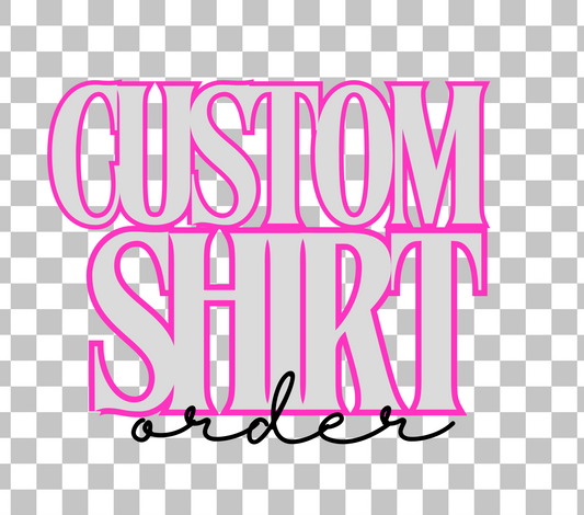 Custom Shirt Order