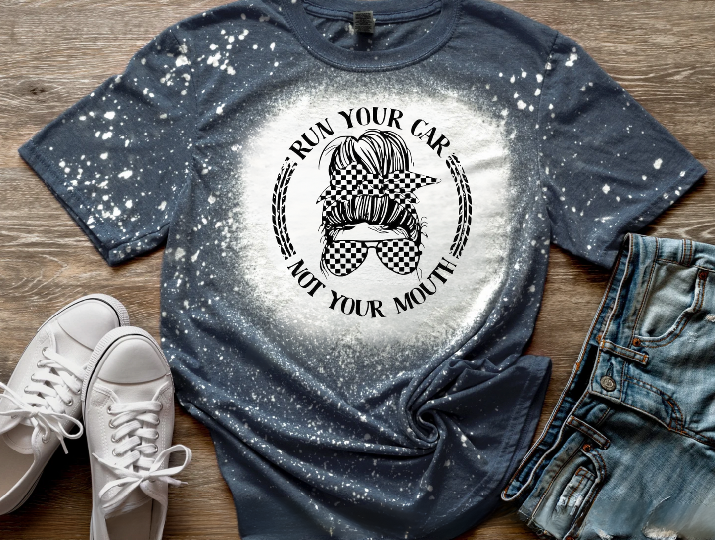Run Your Car Not Your Mouth Bleached Tee