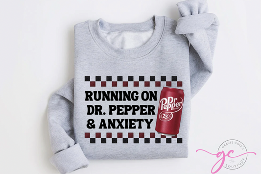 Running On Dr Pepper & Anxiety Sweatshirt